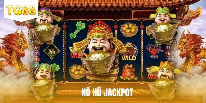 nổ hũ jackpot tg88