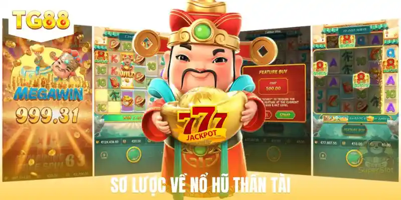 Sơ lược về nổ hũ thần tài