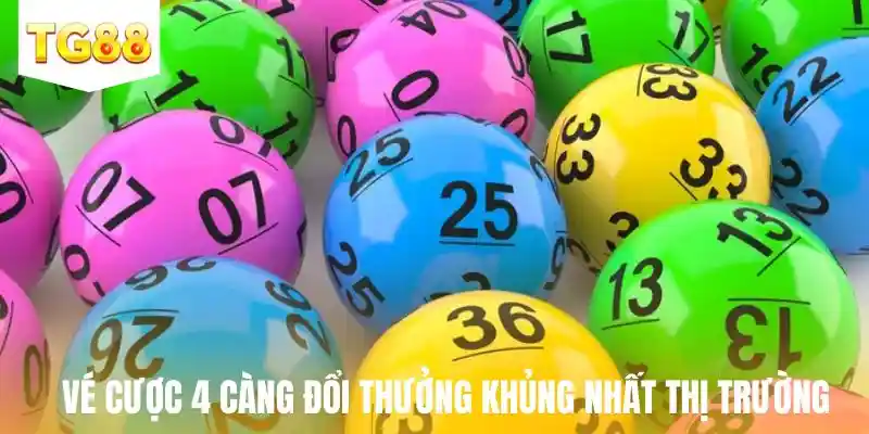 Vé cược 4 càng đổi thưởng khủng nhất thị trường